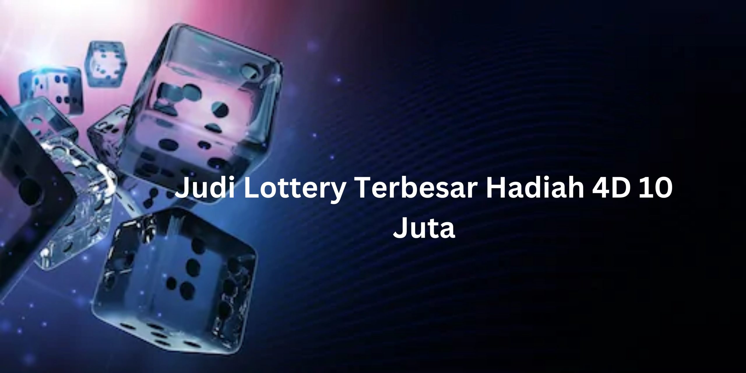 Judi Lottery Terbesar Hadiah 4D 10 Juta